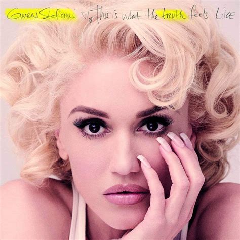 This Is What The Truth Feels Like Deluxe By Gwen Stefani