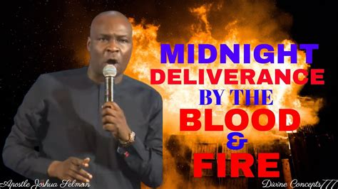 Midnight Deliverance Prayer By The Blood Of Jesus And Fire Of God