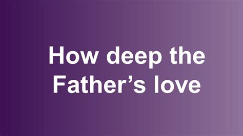 how deep the father s love youtube