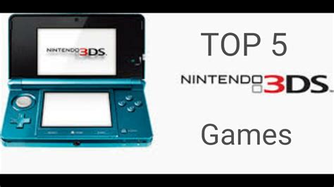My Top 5 Nintendo 3ds Games Of All Time Youtube