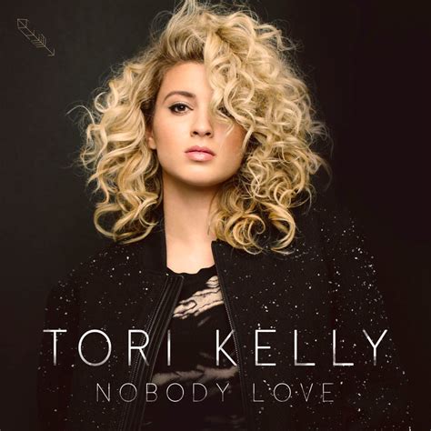 Tori Kelly Nobody Love Lyrics Genius Lyrics
