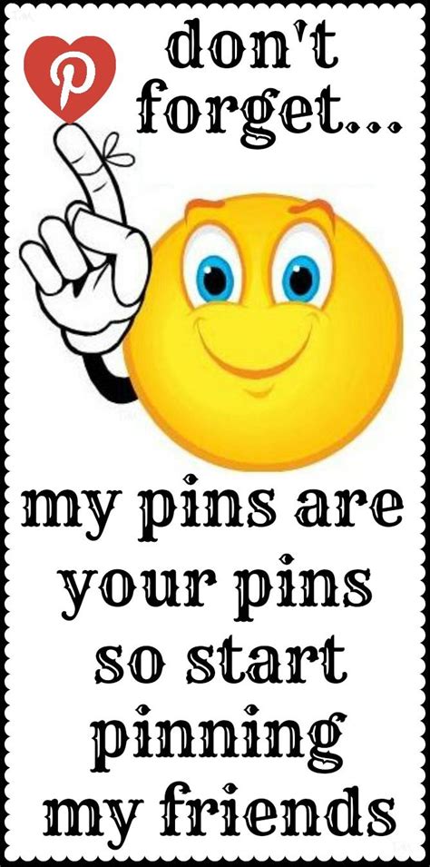 Dont Forget My Pins Are Your Pins ♥ Tam ♥ Words Quotes Pin Pals