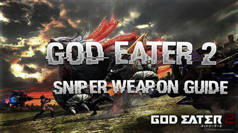 We did not find results for: God Eater 2: Rage Burst | Sniper Rifle Weapon Guide #GE2RB ...