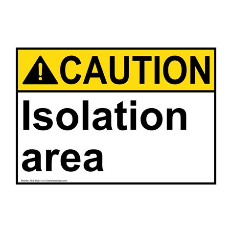 Caution Sign Isolation Area Ansi
