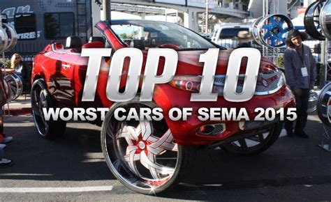 Top 10 Worst Ugly And Tacky Cars From Sema 2015