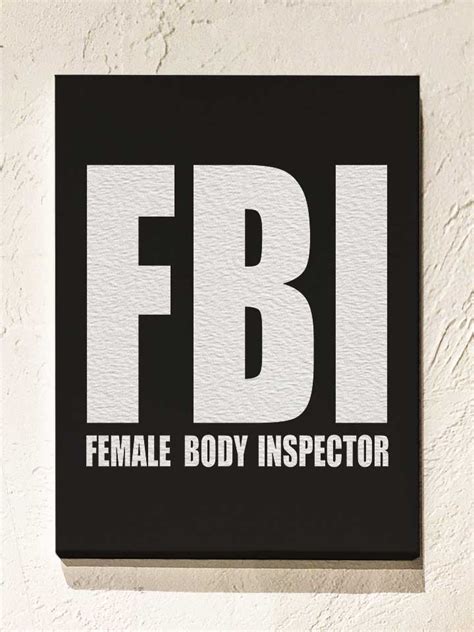 Fbi Female Body Inspector Leinwand Shirtminister 1995