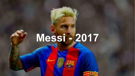 Lionel Messi Skills And Goals 2017 Hd Youtube