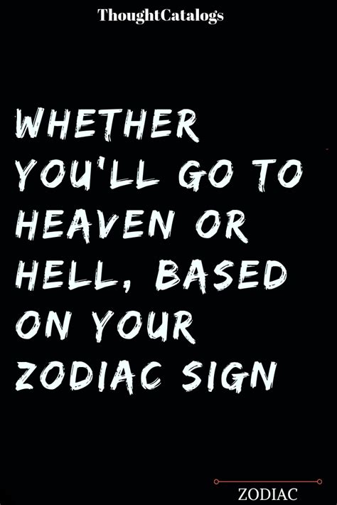 Whether Youll Go To Heaven Or Hell Based On Your Zodiac Sign