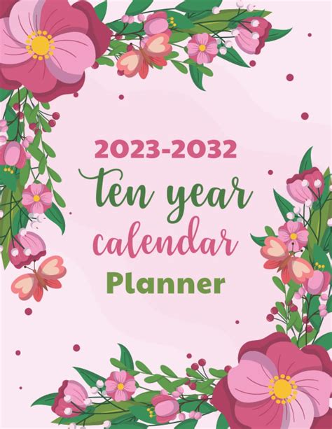 2023 2032 Ten Year Calendar Planner 10 Year Monthly Schedule Organizer