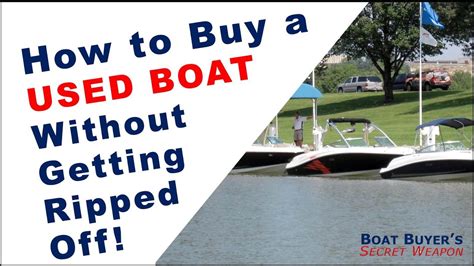 Learn How To Buy Used Boat For Sale From A Boat Dealer Or Private Seller Without Getting Ripped