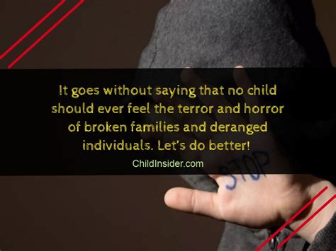 Check out best quotes by judith lewis herman in various categories like child abuse, denial and abuse along with images, wallpapers and posters of them. 30 Child Abuse Quotes That Will Remind Us The Danger - Child Insider
