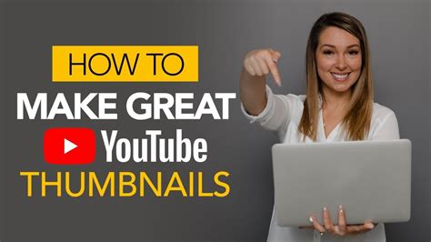 How To Make Great Youtube Thumbnails Youtube