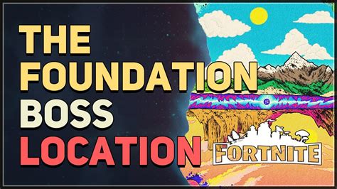 The Foundation Boss Location Fortnite Chapter 3 Youtube