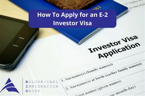 how to apply for an e 2 investor visa bolour carl immigration group