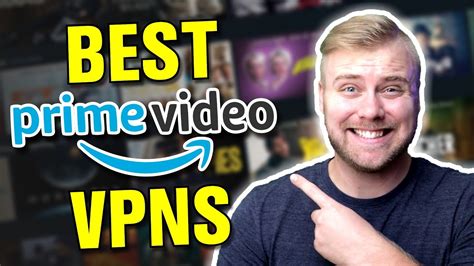 Best Amazon Prime Video VPN Stream All Shows Anytime YouTube