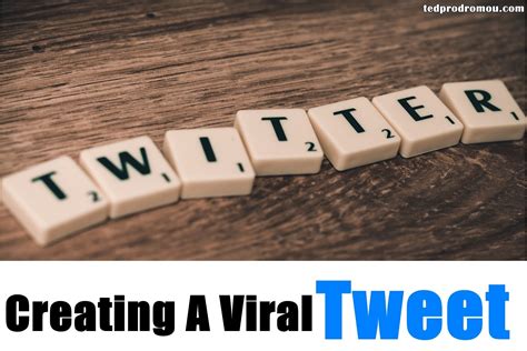 How To Create A Viral Tweet On Twitter Ted Prodromou