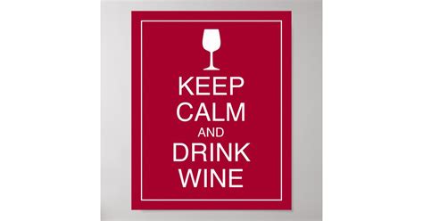 Keep Calm And Drink Wine Art Poster Print Zazzle