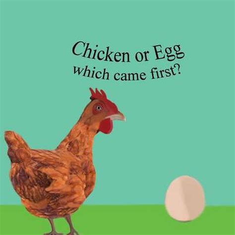 The Chicken Or The Egg Which Came First By Jo Davidson English
