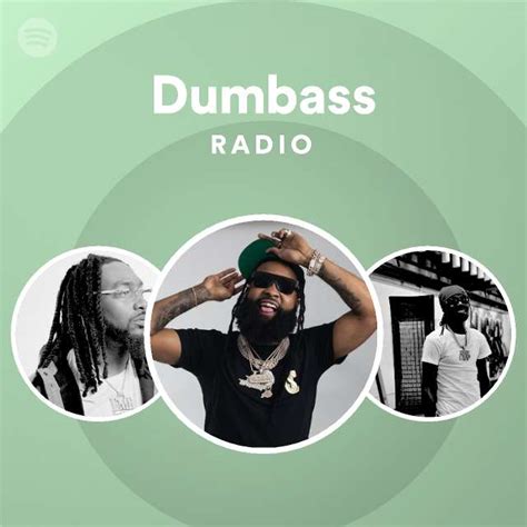 dumbass radio playlist by spotify spotify