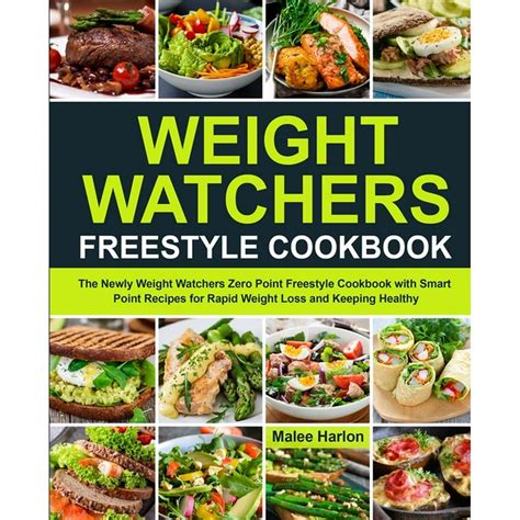 Weight Watchers Freestyle Cookbook The Newly Weight Watchers Zero