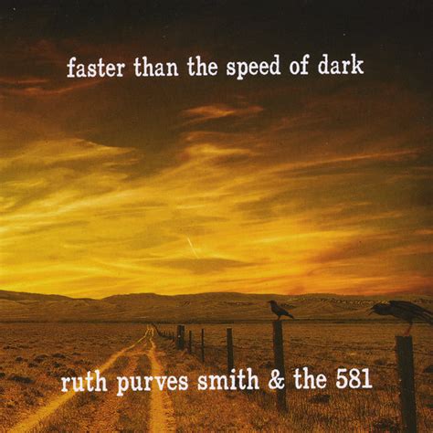 Faster Than The Speed Of Dark Album By Ruth Purves Smith The 581