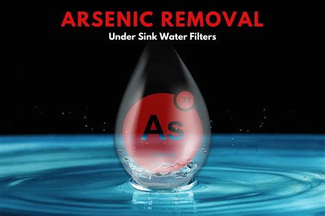 best under sink water filters that remove arsenic water purification guide