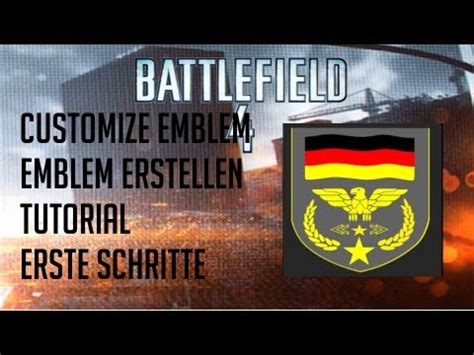 Battlefield Emblem Erstellen F R Anf Nger Anleitung Youtube