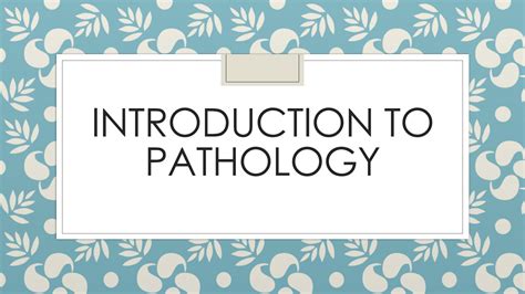 Solution Introduction To Pathology Ppt Studypool