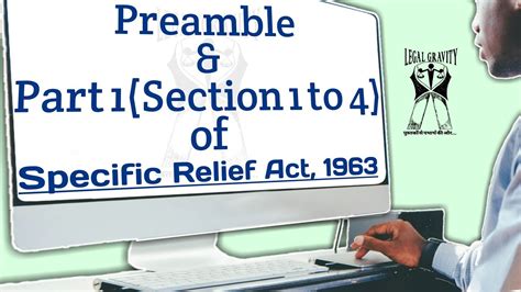It replaced an earlier act of 1877. Preamble & Part-1 of Specific Relief Act, 1963 ...