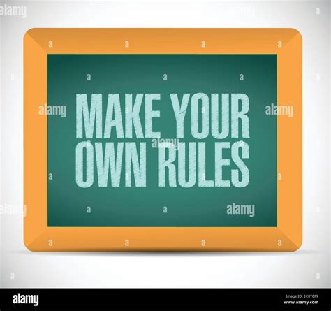 Make Your Own Rules Sign Message Illustration Design Over A White