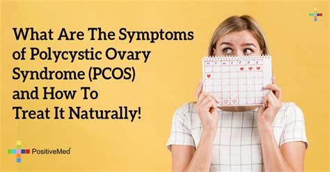 What Are The Symptoms Of Polycystic Ovary Syndrome Pcos And How To Treat It Naturally