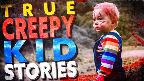 13 True Creepy Kids Stories Kids Say The Creepiest Things Youtube