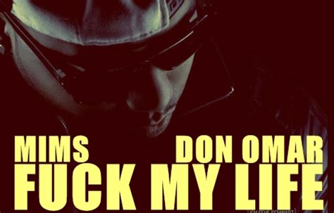 Mims Ft Don Omar Fuck My Life ~ Urbatonmusicnet Descargar