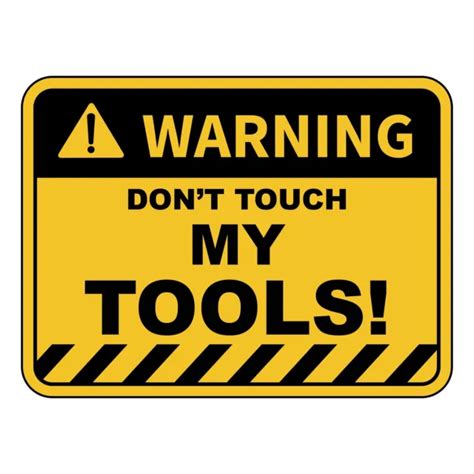 Warning Dont Touch My Tools Sticker Sign Toolbox Mechanic Decal Wall