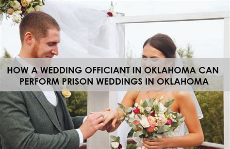 How A Wedding Officiant In Ok Can Perform Prison Weddings