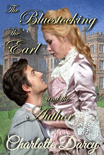regency romance the bluestocking the earl and the author clean and wholesome historical