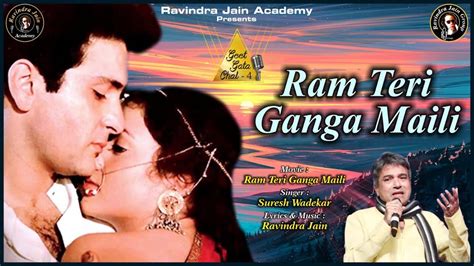 Ram Teri Ganga Mailee Title Song Suresh Wadkar Geet Gata Chal 4