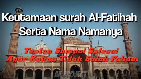 Keutamaan Surah Al Fatihah Wajib Nonton Yg Belum Tau Youtube
