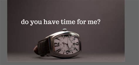Do You Have Time For Me
