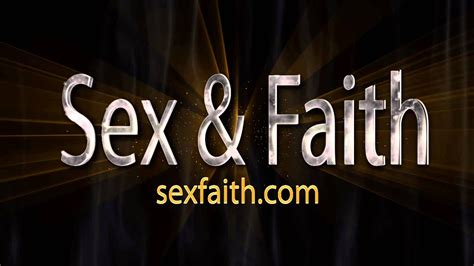 Sex And Faith Closer Youtube
