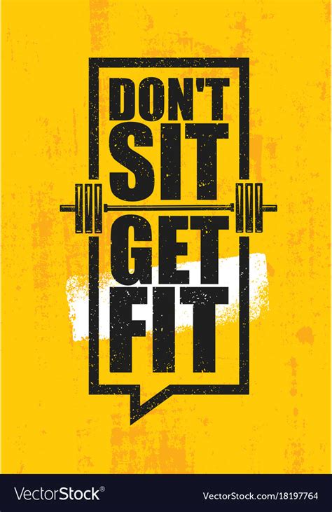 Dont Sit Get Fit Workout And Fitness Gym Design Vector Image