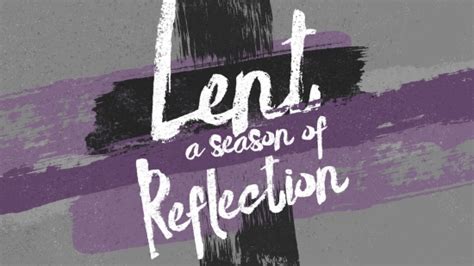 Lent A Season Of Reflection Centerline New Media Sermonspice