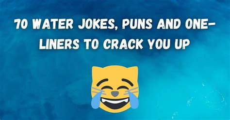 70 Water Jokes Puns And One Liners To Crack You Up 😀