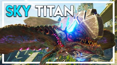 Spawn all extinction creatures admin commands!!! Taming ARK'S LARGEST CREATURE EVER - Sky Titan! (Ark ...