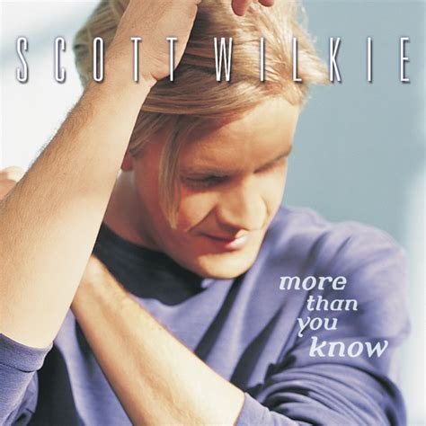 More Than You Know Album By Scott Wilkie Spotify