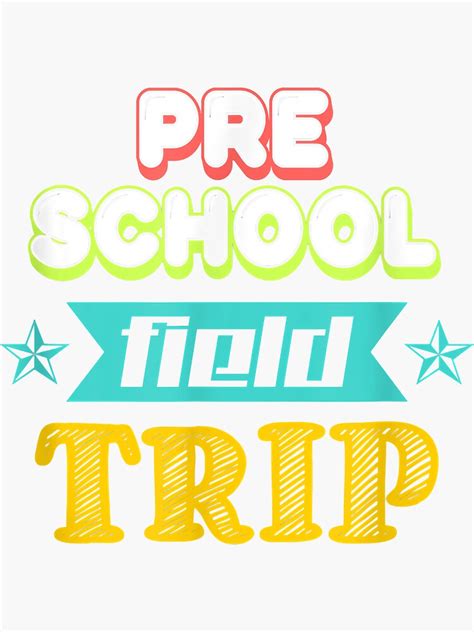Preschool Parent Teacher Class Field Trip Sticker For Sale By Luciaaljudith Redbubble