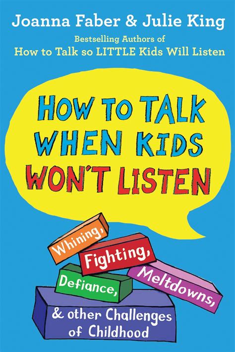How To Talk When Kids Wont Listen Whining Fighting Meltdowns