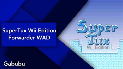 Supertux Wii Edition Forwarder Wad Youtube