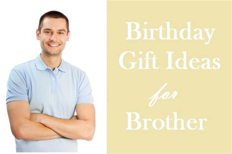 Shhh, don't tell the others! 50 Awesome Birthday Gifts Ideas for Brother