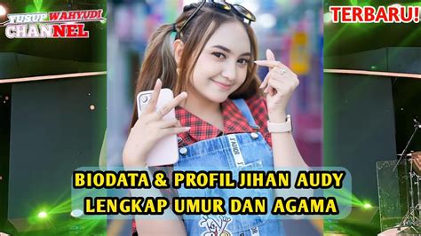 TERBARU Biodata Dan Profil Jihan Audy Lengkap Dengan Umur Dan Agama YouTube